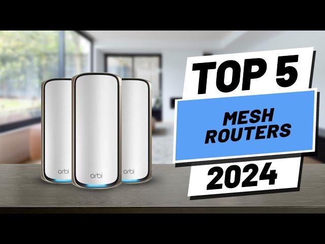 Top 5 BEST Mesh Routers in [2024]