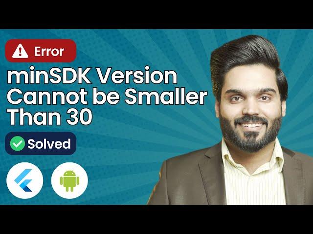 SOLVED Flutter min SDK Version cannot be smaller than Error