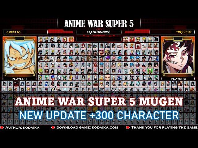 [ DOWNLOAD ]  ANIME WAR SUPER 5 MUGEN KODAIKA | Update +300 NEW CHRACTER MUGEN 2022