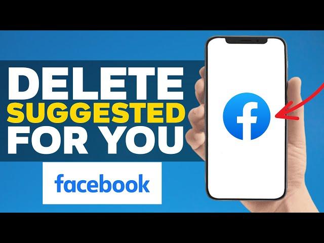 How to Delete Suggested For You on Facebook (2024)