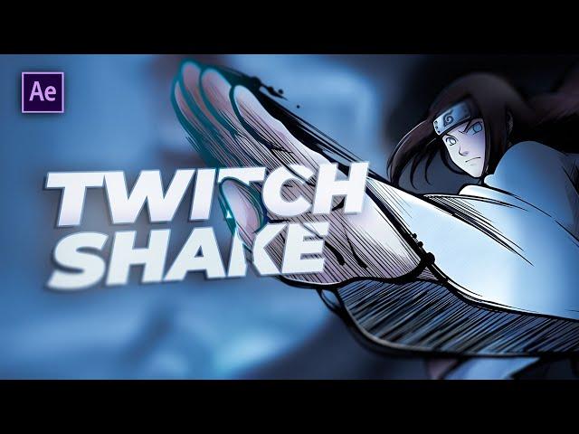 Twitch Shake  - AMV Tutorial After Effect