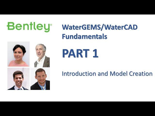 WaterGEMS/WaterCAD Fundamentals Part 1: Introduction and Model Creation