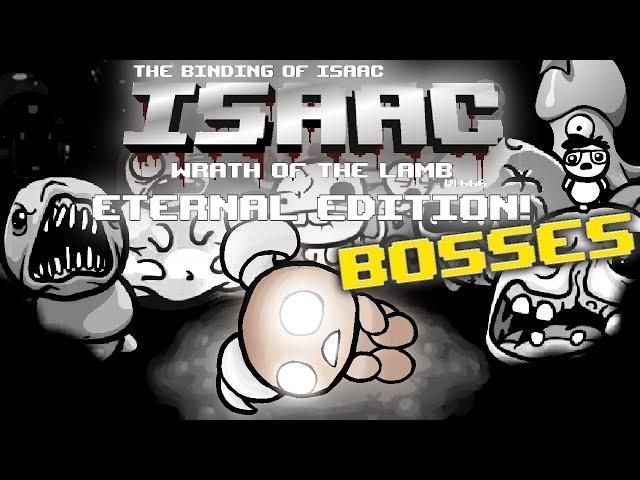 The Binding of Isaac Eternal Edition all Eternal Bosses Compilation