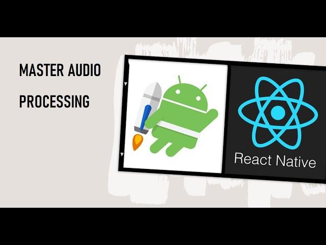 How to Change OutputSample & Pitch Rate & Apply SilenceSkippingAudio Processing in React Native