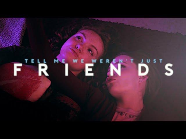 Sierra and Veronica | tell me we weren't just friends...