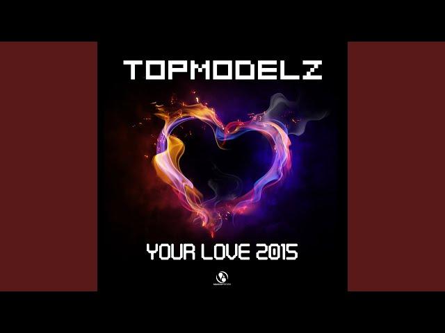 Your Love 2015 (CJ Stone Edit)