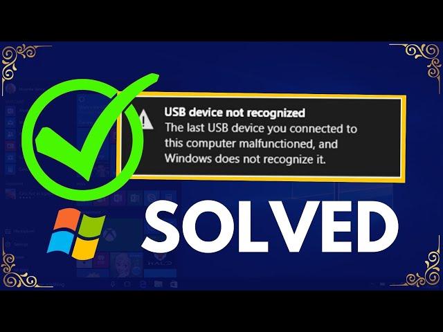 USB Device Not Recognised Error Fixed On Windows 10 / 11 / 7