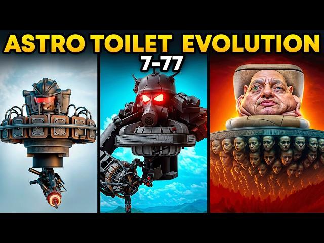 Astro Toilet Evolution (1-77 ) Skibidi Toilet