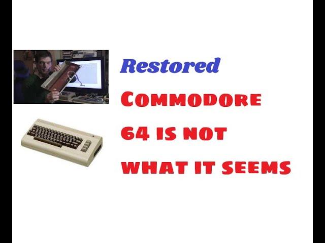 The worst Restored Commodore 64