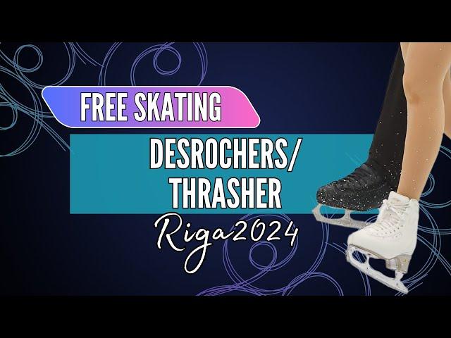 Jazmine DESROCHERS / Kieran THRASHER (CAN) | Junior Pairs Free Skating | Riga 2024