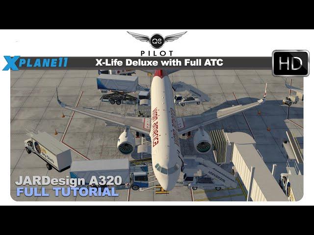 [X-Plane 11] X-Life Deluxe with Full ATC | JARDesign A320 | Full Tutorial