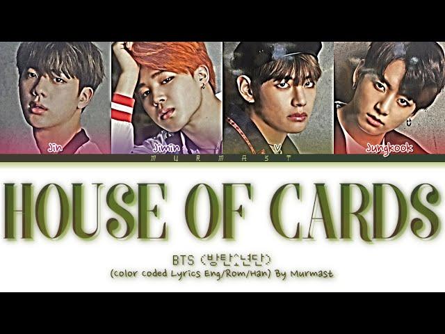 BTS (방탄소년단) - House Of Cards (Full Length Edition) Lyrics (Color Coded Lyrics Eng/Rom/Han)