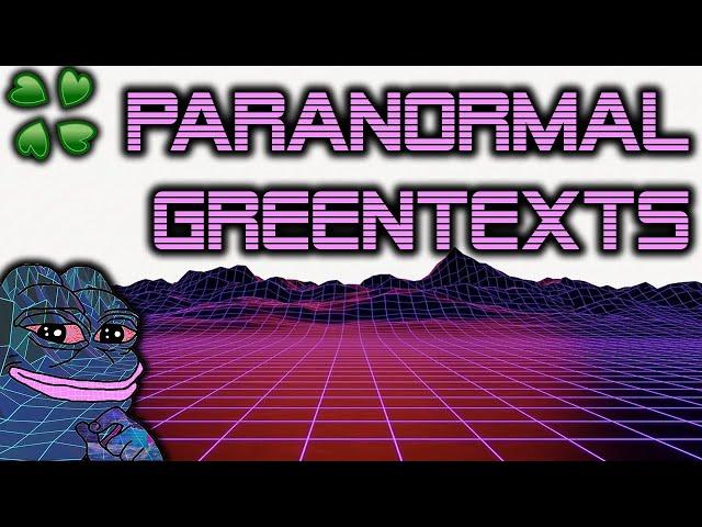 Scary Greentext Stories :: Paranormal Greentexts Thread