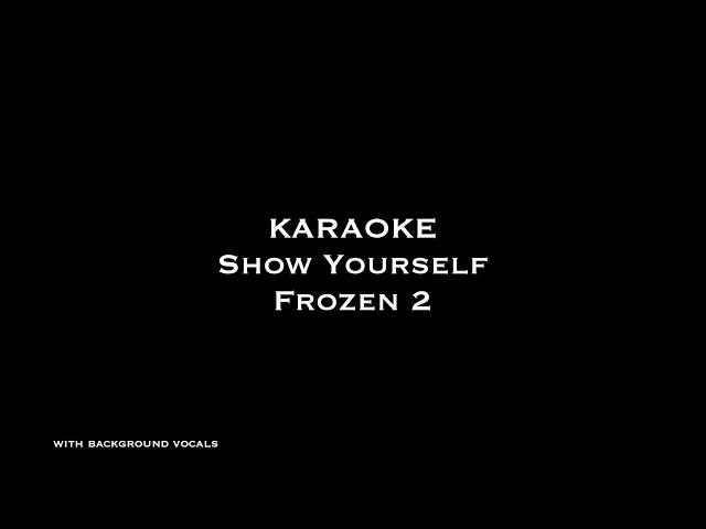 Frozen 2 - SHOW YOURSELF (karaoke version)