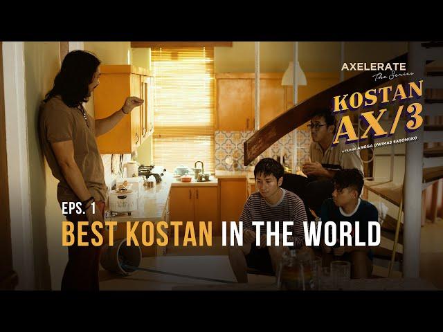 Axelerate the series: Kostan AX/3 - EP 1 “Best Kostan in The World”