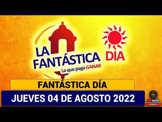 FANTÁSTICA DÍA Resultados del JUEVES 04 DE AGOSTO de 2022 