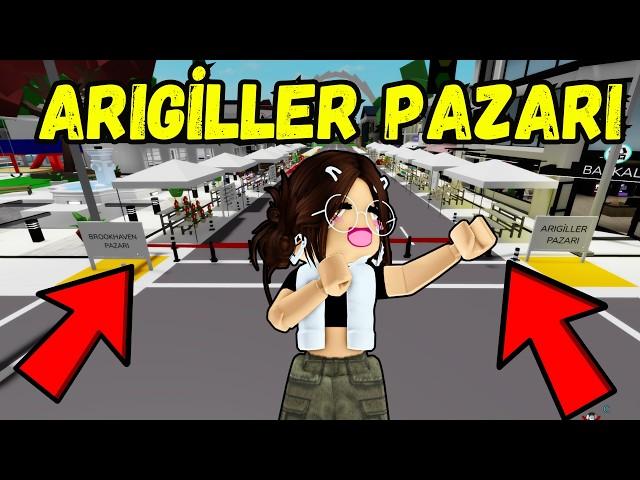 BROOKHAVEN'DA ARIGİLLER PAZARI AÇIYORUZAYŞEM ECE ARIARIGİLLERROBLOX BROOKHAVENRP