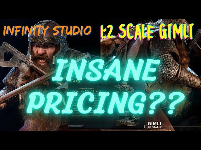 Infinity Studio - GIMLI 1:2 scale. Is this latest piece overpriced??!…