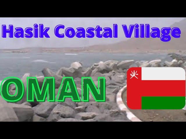 The Coastal Village of Hasik, Oman