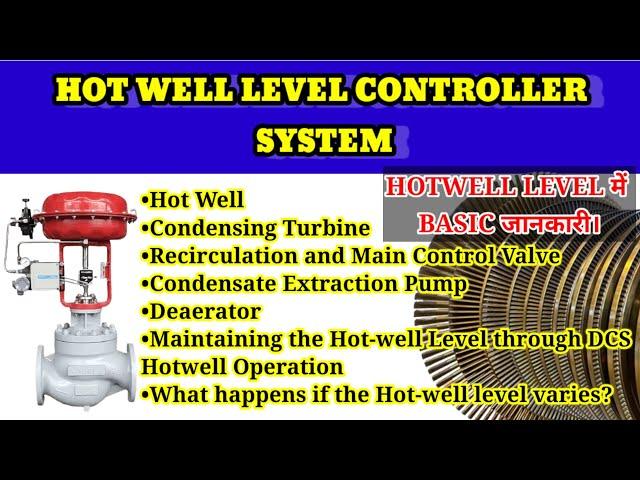 Hot Well Level Control System in Condensing Turbine through DCS||Condensing Turbine||CEP||RCV&MCV