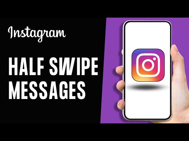 How To Half Swipe On Instagram Messages (Updated)