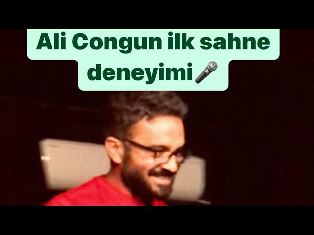 Ali Congun’un İlk Sahnesi