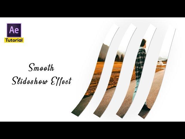 Create smooth slideshow effect in After Effects | 2018*