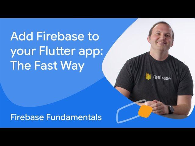 Add Firebase to your Flutter app: The fast way