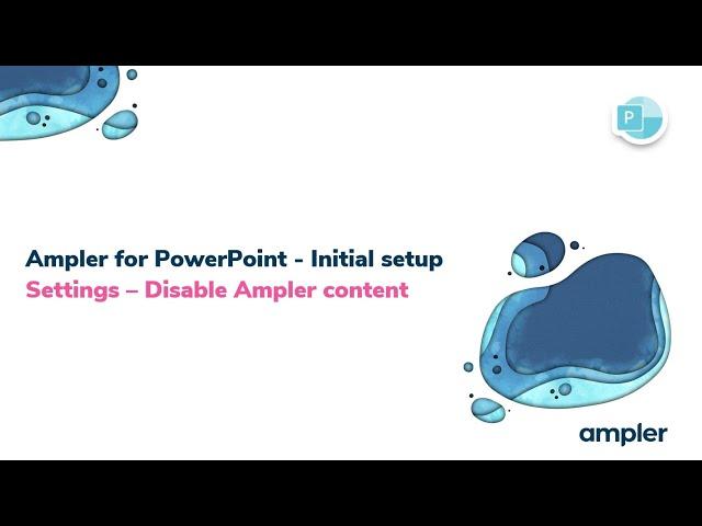 PowerPoint - Initial setup - Settings - Disable Ampler content