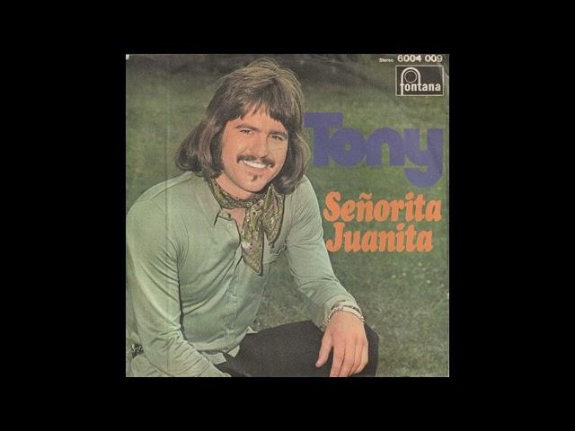 Tony - Señorita Juanita