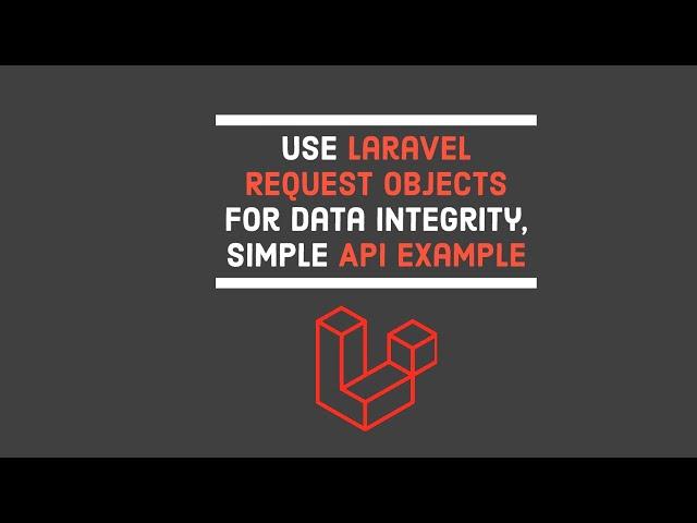 Validate and save data safely with Laravel Request Objects