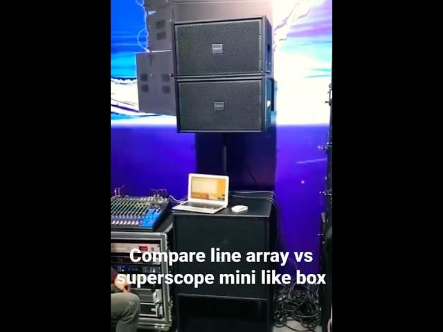 compare line array vs super scope mini like box..