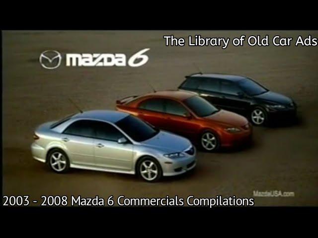 2003 - 2008 Mazda 6 Commercials Compilations (Part 1)