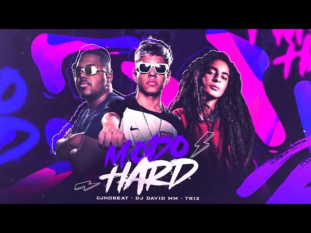 MODO HARD - TROPA DO BRUXO  - TRIZ - CJNOBEAT E DJ DAVID MM - ARROCHADEIRA REMIX