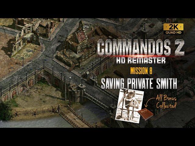 Commandos 2 HD Remaster | Saving Private Smith | Misson 8 | Best Invasion (All Bonuses)