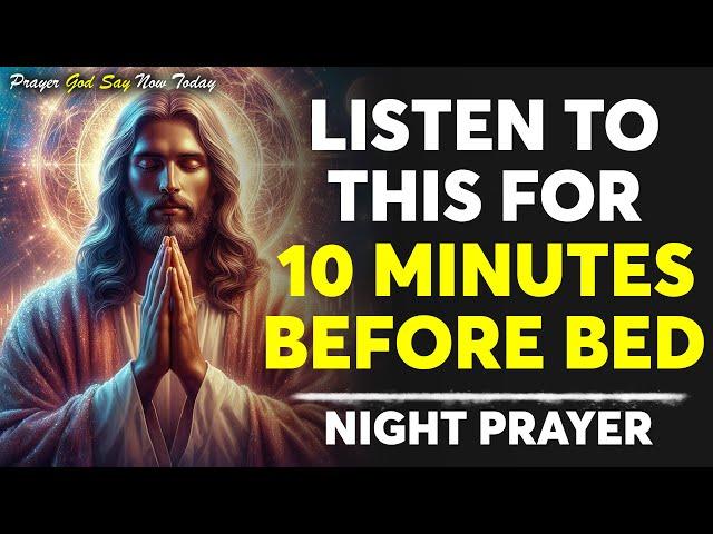 Don't Go To Sleep Without Listening To This Prayer