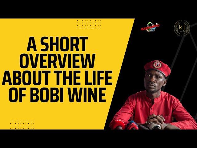 Short Overview About The Life Of Bobi Wine