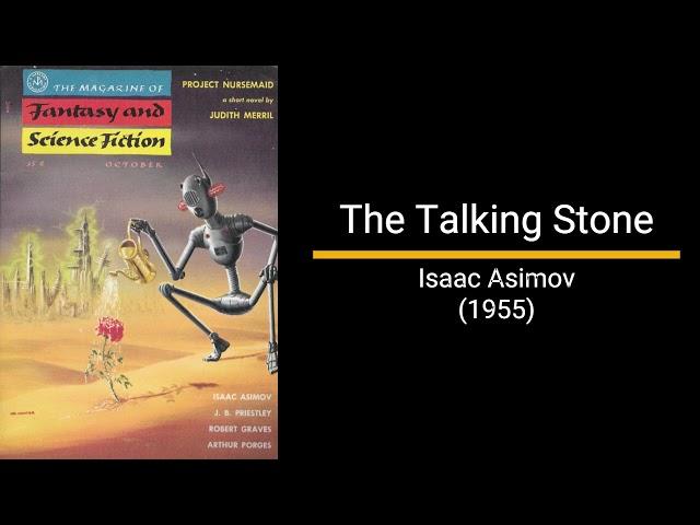 The Talking Stone - Isaac Asimov (Short Story)