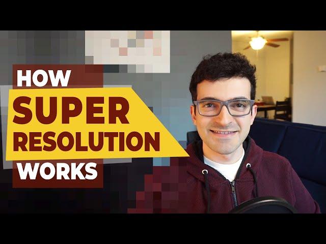 How Super Resolution Works