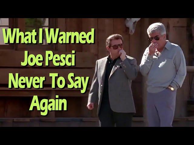 Frank Cullotta Warns Joe Pesci On The Movie Set