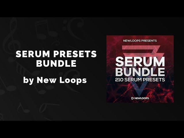 New Loops Serum Presets Bundle - 3 Min Walkthrough Video (72% off for a limited time)