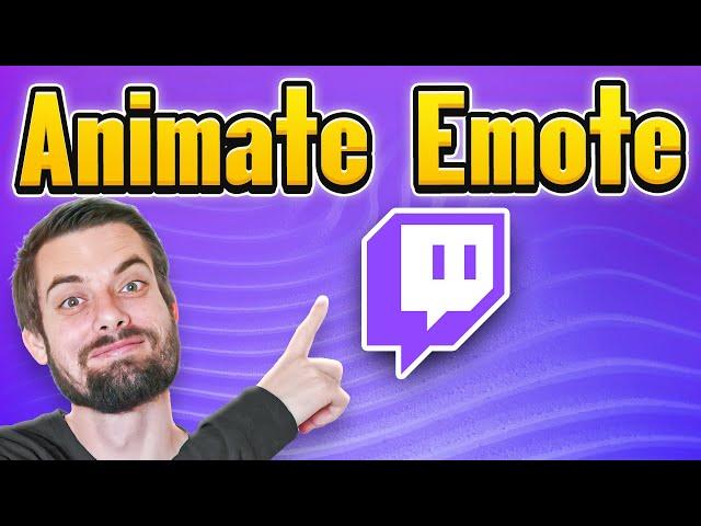 How To Animate A Twitch Emote On Twitch (EASY Guide)