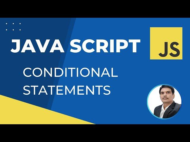 Part 6- Conditional Statements in JavaScript | If | If else | switch case