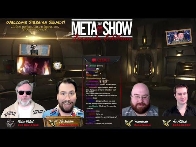 The Meta Show Fireside Edition S2 Ep12 - Welcome to the Imperium, Siberian Squads! REAL ONE