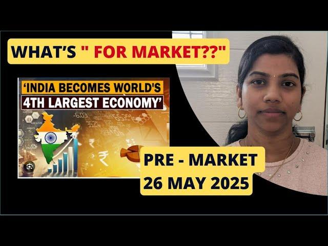 US Future Market - Positive" Pre Market Report, Nifty & Bank Nifty, 26 May 2025, Range & Prediction