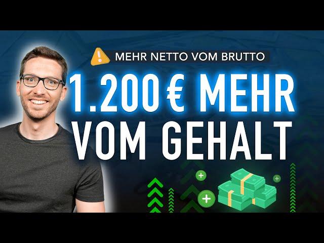 7 Tipps für MEHR Netto vom Brutto 2024  1200 € mehr Gehalt!