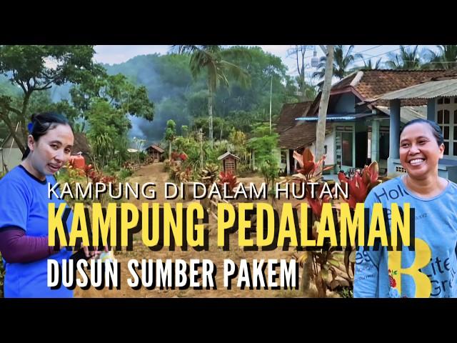 KAMPUNG DI DALAM HUTAN DUSUN SUMBER PAKEM I KEHIDUPAN DI PEDESAAN SUMBER PAKEM WARGANYA RAMAH RAMAH