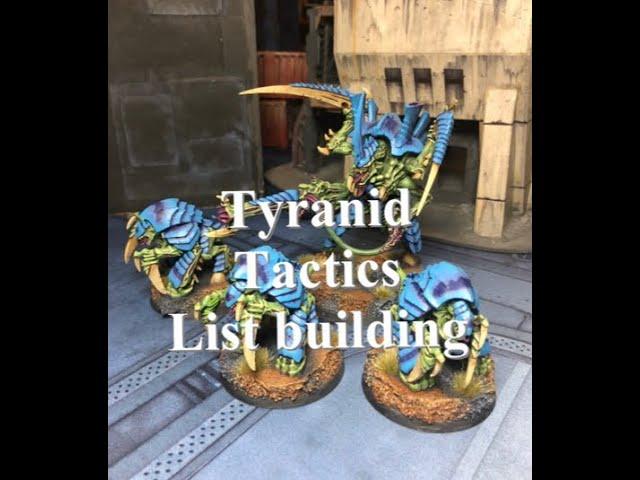 40k Tyranids tactics and list building 8th edition