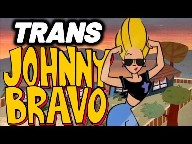 The Trans Johnny Bravo Episode