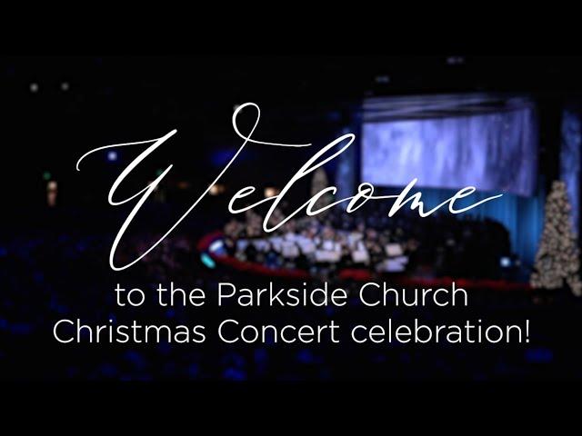 2019 Parkside Church Christmas Concert